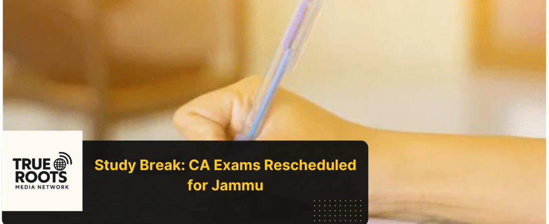 CA Exam Reschedule: ICAI Adjusts Dates for Jammu Students