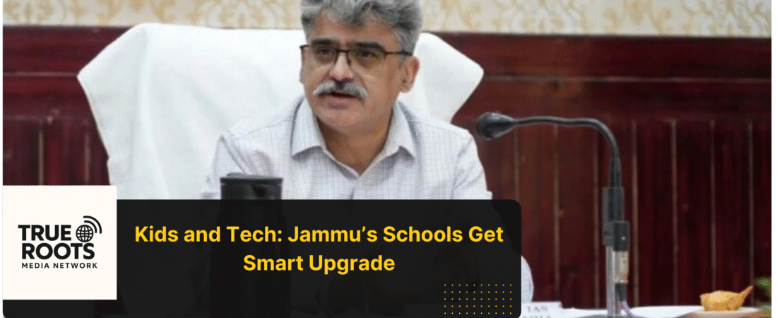 Jammu Classrooms Go High-Tech with New Push
